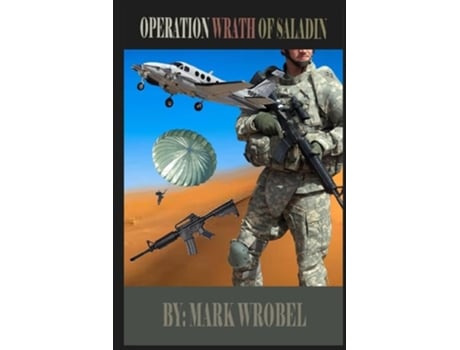 Livro Operation Wrath of Saladin de Mark Wrobel (Inglês)