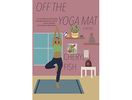 Livro Off the Yoga Mat de Cheryl J Fish (Inglês)