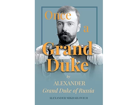 Livro Once A Grand DukeBy Alexander Grand Duke of Russia de Alexander Mikhailovich (Inglês)