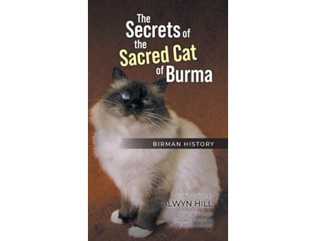 Livro The Secrets of the Sacred Cat of Burma Birman History de Alwyn Hill (Inglês)