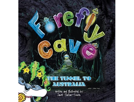 Livro Firefly Cave The Tunnel to Australia de Janet L Tlachac-Toonen (Inglês - Capa Dura)
