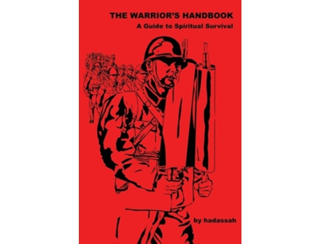 Livro The Warriors Handbook-- A Guide To Spiritual Survival De Hadassah (inglês)