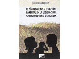 Livro El Síndrome De Alienación Parental En La Legislación Y Jurisprudencia De Familia de Torrealba Jenkins Emilio (Espanhol)