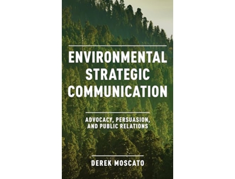 Livro Environmental Strategic Communication de Derek Moscato (Inglês)