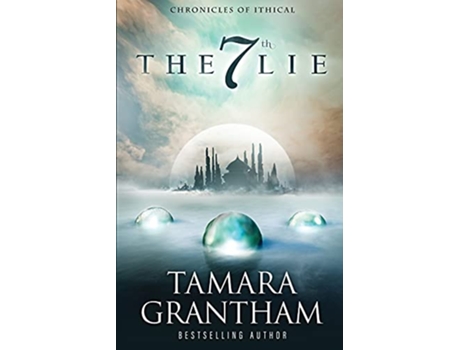 Livro The 7th Lie Chronicles of Ithical de Tamara Grantham (Inglês)