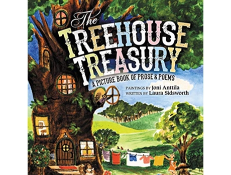 Livro The Treehouse Treasury A Picture Book of Prose Poems de Laura Sidsworth (Inglês)
