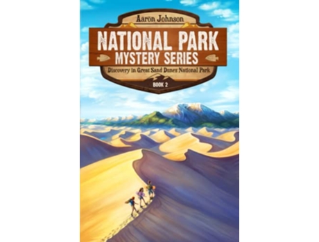 Livro Discovery in Great Sand Dunes National Park A Mystery Adventure National Park Mystery Series de Aaron Johnson (Inglês)