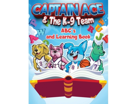 Livro Captain Ace Amp The K-9 Team Abcs And Learning Book De Veno Miller (inglês)