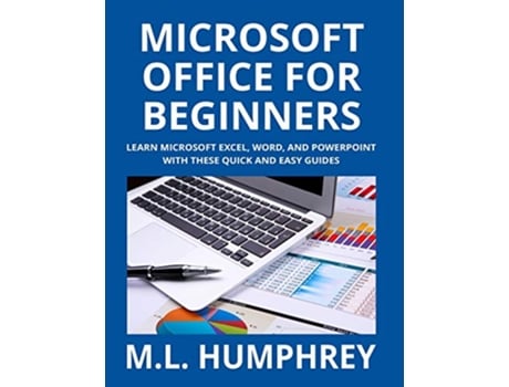 Livro Microsoft Office for Beginners de ML Humphrey (Inglês)