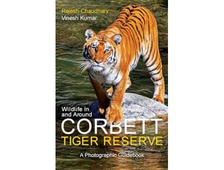Livro Wildlife In and Around Corbett Tiger Reserve de Rajesh Chaudhary (Inglês)