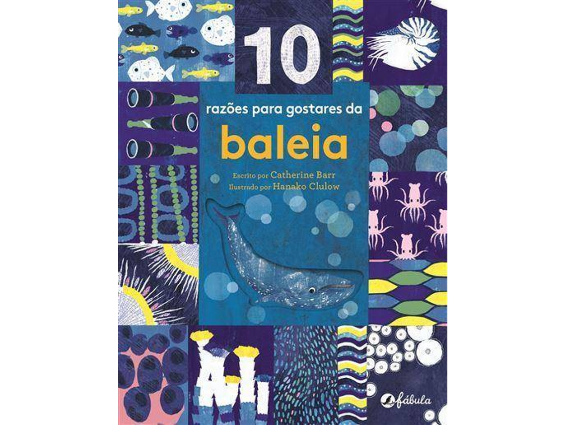Livro 10 Razões para Gostares da Baleia de Catherine Barr (Português)