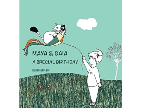 Livro Maya Amp Gaia A Special Birthday De Elena Biasin (inglês - Capa Dura)