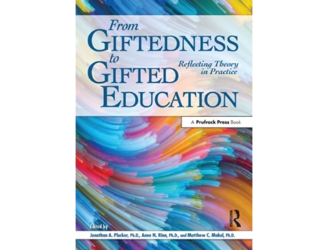 Livro From Giftedness To Gifted Education De Jonathan Plucker Phd, Ann Rinn Phd Et Al. (inglês)