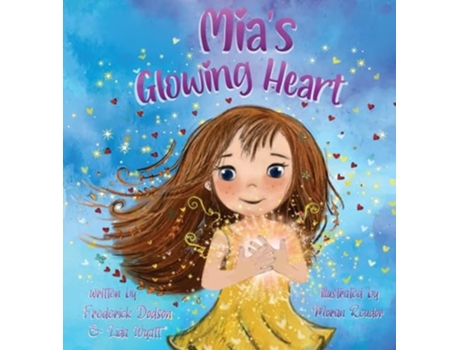 Livro Mias Glowing Heart de Lida Wyatt e Frederick Dodson (Inglês - Capa Dura)