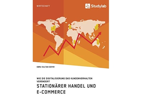 Livro Stationärer Handel und ECommerce Wie die Digitalisierung das Kundenverhalten verändert German Edition de Ebru Sultan Demir (Alemão)