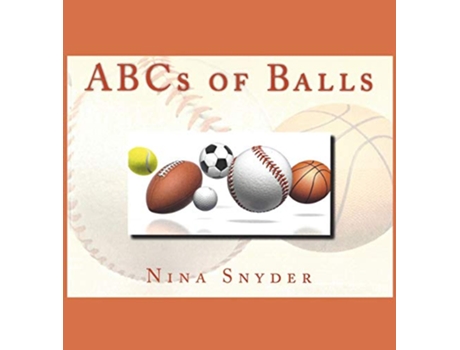 Livro ABCs of Balls de Nina Snyder (Inglês)