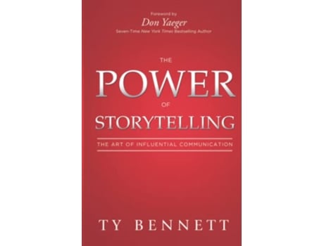 Livro The Power of Storytelling The Art of Influential Communication de Ty Bennett (Inglês)