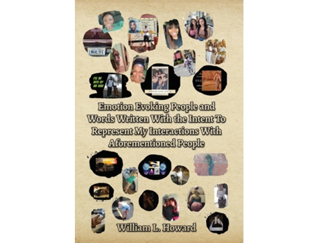Livro Emotion Evoking People and Words Written With the Intent To Represent My Interactions With Aforementioned People de William Howard (Inglês)