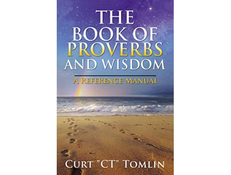 Livro The Book of Proverbs and Wisdom A Reference Manual de Curt Tomlin (Inglês - Capa Dura)