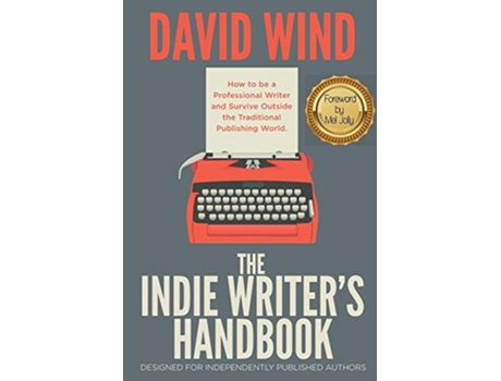Livro The Indie Writers Handbook Designed for Independently Published Authors de David Wind (Inglês)