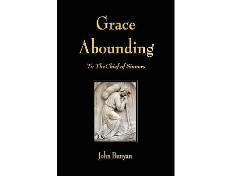 Livro Grace Abounding to the Chief of Sinners de John Bunyan (Inglês)