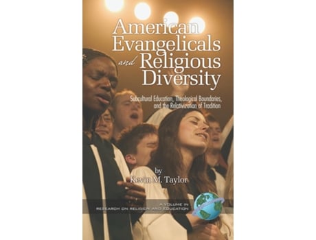 Livro American Evangelicals And Religious Diversity De Kevin M Taylor (inglês)
