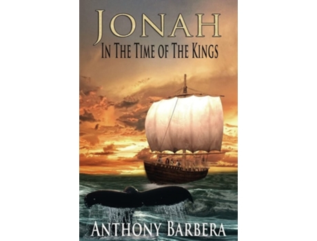 Livro Jonah In The Time Of The Kings De Anthony Barbera (inglês)