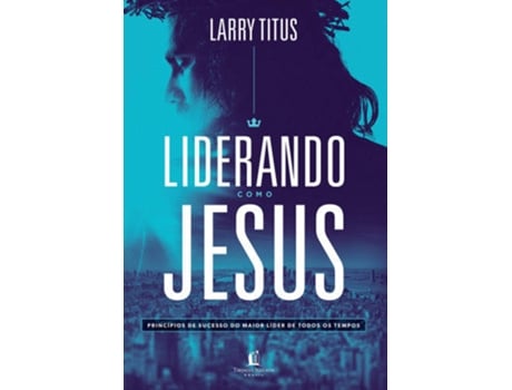 Livro Liderando como Jesus de Larry Titus (Português)