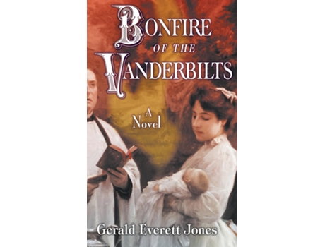 Livro Bonfire Of The Vanderbilts De Jones, Gerald Et Al. (inglês)
