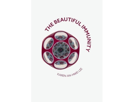Livro The Beautiful Immunity De Karen An-hwei Lee (inglês)