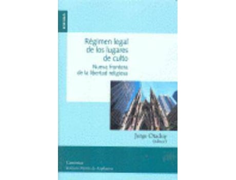 Livro Regimen Legal de Los Lugares de Culto : Nueva Frontera de La Libertad Religiosa: Actas del IX Simposio Internacional del Instituto Martin de Azpilcueta (Pamplona 9, 10 y 11 de Noviembre de 2011) de Instituto Mart In De Azpilcueta (Espanhol)