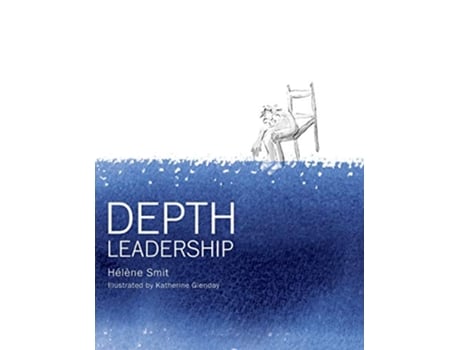 Livro Depth Leadership de Helene Smit (Inglês)
