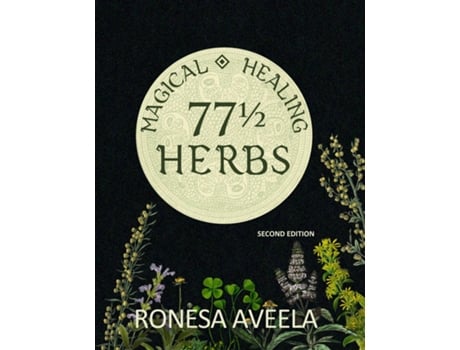 Livro 77 1/2 Magical Healing Herbs de Ronesa Aveela (Inglês)