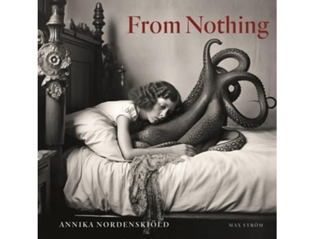Livro Annika Nordenskiold From Nothing De Nordenskiold Annika (inglês - Capa Dura)