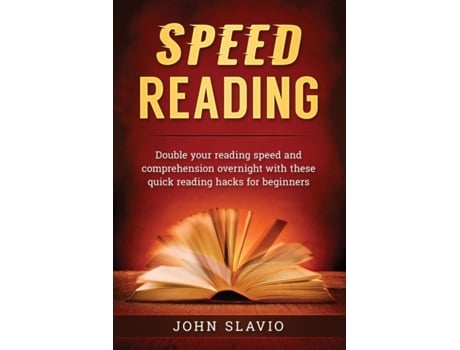 Livro Speed Reading: Double your Reading Speed and Comprehension Overnight with these Quick Reading Hacks for Beginners George Pain (Inglês)