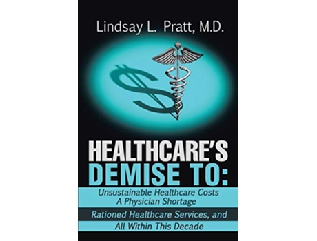 Livro Healthcares Demise To De Lindsay Pratt (inglês)