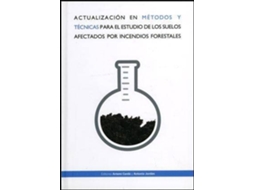 Livro Actualización en métodos y técnicas para el estudio de los suelos afectados por incendios forestales de Literary Editor Artemi Cerdà Bolinches e Literary Editor Antonio Jordán (Espanhol)