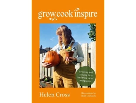 Livro Grow, Cook, Inspire de Helen Cross (Inglês)
