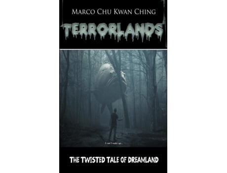 Livro The Twisted Tale Of Dreamland Terrorlands De Chu, Marco Kwan Ching Et Al. (inglês)