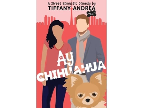 Livro Ay Chihuahua De Tiffany Andrea (inglês)