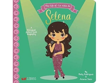 Livro The Life of La Vida De Selena English and Spanish Edition de Patty Rodriguez Ariana Stein (Inglês)