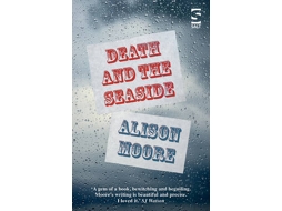 Livro Death and the Seaside de Freelance Academic Editor And Sessional Lecturer Alison Moore (Inglês)