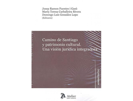 Livro Camino De Santiago Y Patrimonio Cultural. de Josep Ramon Fuentes I Gaso (Espanhol)