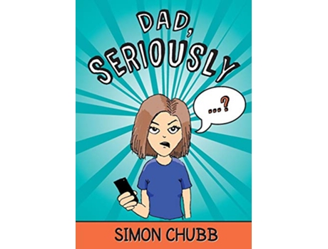 Livro Dad Seriously de Simon Chubb (Inglês)