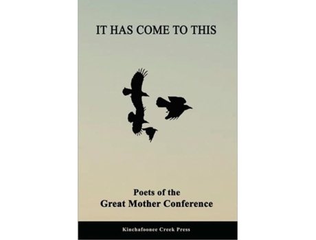 Livro It Has Come To This: Poets of the Great Mother Conference Chris Jansen (Inglês)