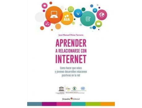 Livro Aprender A Relacionarse Con Internet : Cómo Hacer Que Niños Y Jóvenes Desarrollen Relaciones Positivas En La Red de Jose Manuel Perez Tornero (Espanhol)