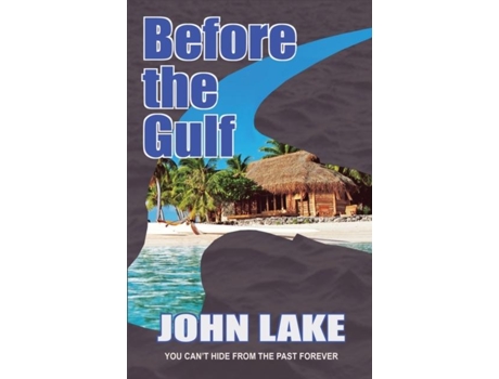 Livro Before The Gulf De John Lake (inglês)
