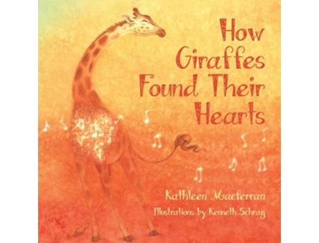 Livro How Giraffes Found Their Hearts de Kathleen Macferran (Inglês)