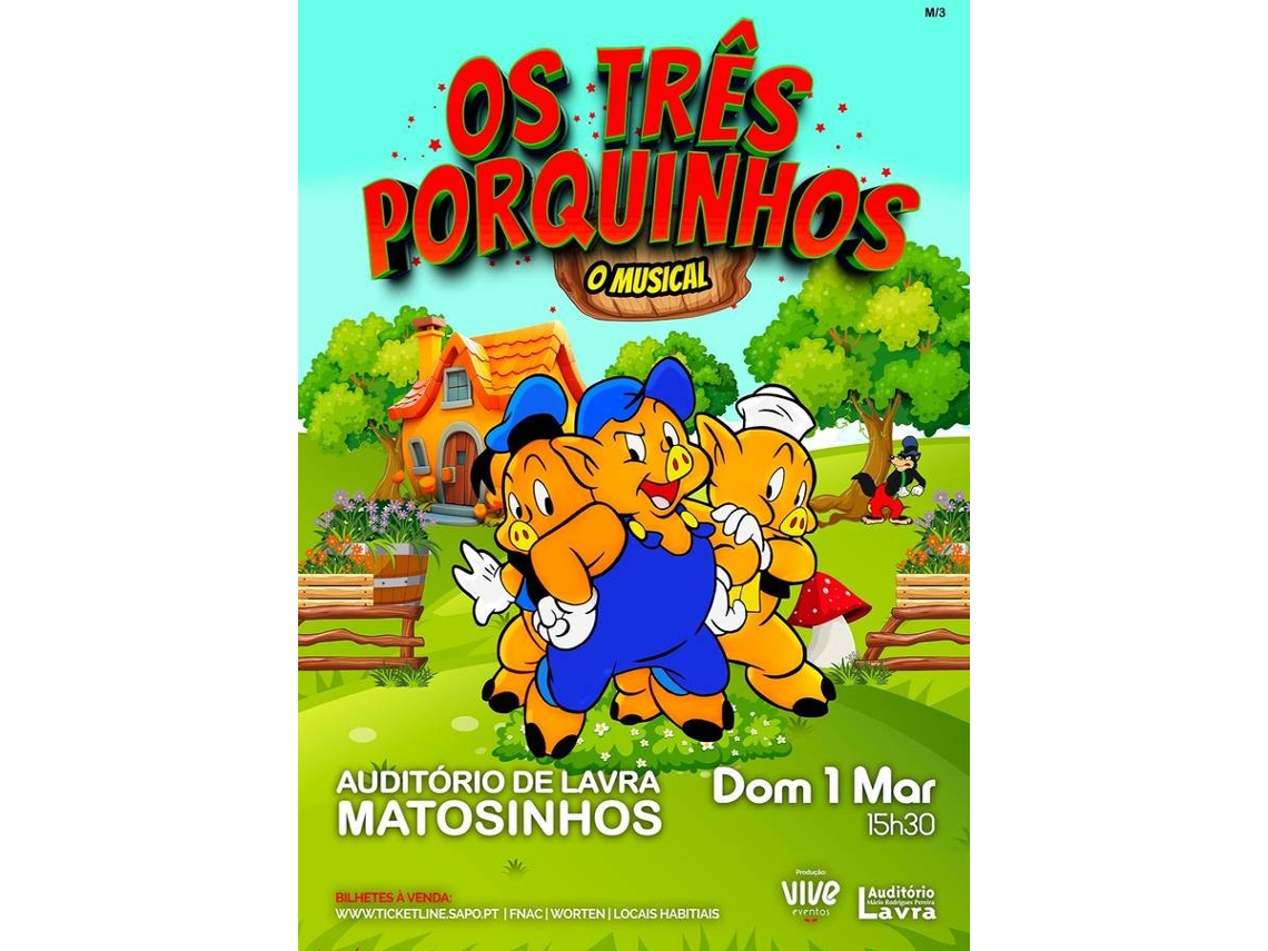 Bilhete OS TRÊS PORQUINHOS O MUSICAL| PORTO