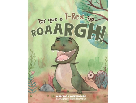 Livro Por Que O T-rex Faz Roarrrgh! De Marcelo Montenegro (inglês)